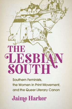 The Lesbian South de Jaime Harker