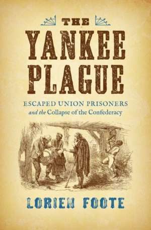 The Yankee Plague de Lorien Foote