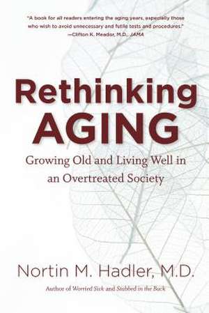 Rethinking Aging de Nortin M Hadler