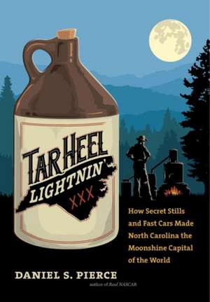 Tar Heel Lightnin' de Daniel S Pierce