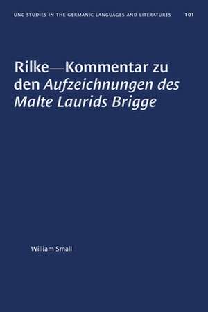 Rilke--Kommentar zu den Aufzeichnungen des Malte Laurids Brigge de William Small