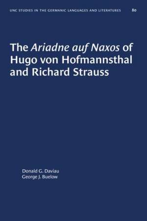 The Ariadne Auf Naxos of Hugo Von Hofmannsthal and Richard Strauss de Donald G Daviau