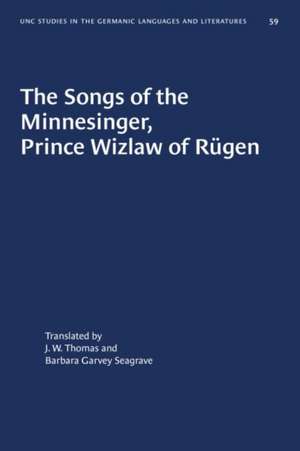 The Songs of the Minnesinger, Prince Wizlaw of Rügen de Barbara Garvey Seagrave