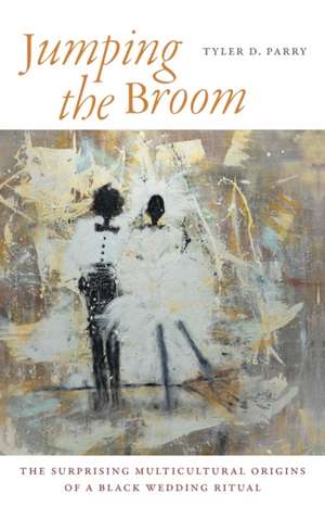 Jumping the Broom de Tyler D. Parry