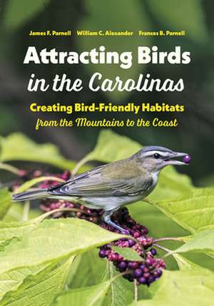 Attracting Birds in the Carolinas de James F Parnell