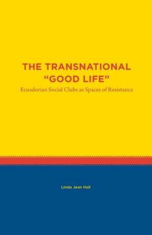 The Transnational "Good Life de Linda Jean Hall