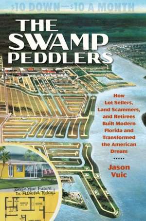 Vuic, J: Swamp Peddlers de Jason Vuic