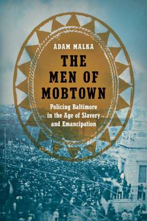 The Men of Mobtown de Adam Malka