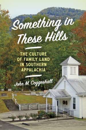 Something in These Hills de John M. Coggeshall