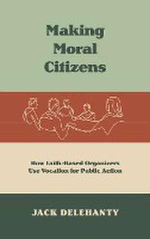 Making Moral Citizens de Jack Delehanty