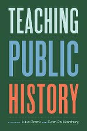 Teaching Public History de Julia Brock