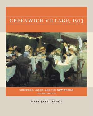 Greenwich Village, 1913, Second Edition de Mary Jane Treacy