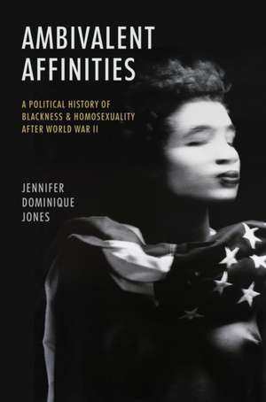 Ambivalent Affinities de Jennifer Dominique Jones