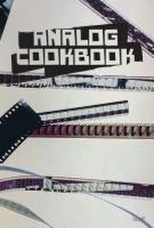 Analog Cookbook Issue #1 de Kate E Hinshaw