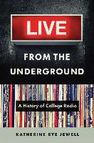 Live from the Underground de Katherine Rye Jewell