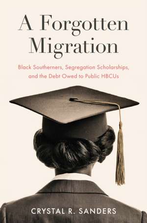 A Forgotten Migration de Crystal R Sanders