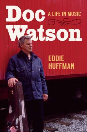 Doc Watson de Eddie Huffman