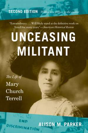 Unceasing Militant, Second Edition de Alison M. Parker