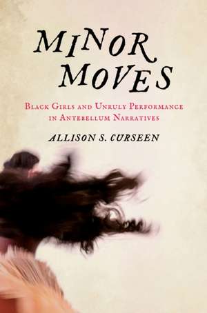 Minor Moves de Allison S. Curseen