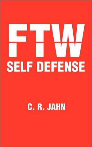 Ftw Self Defense de C. R. Jahn