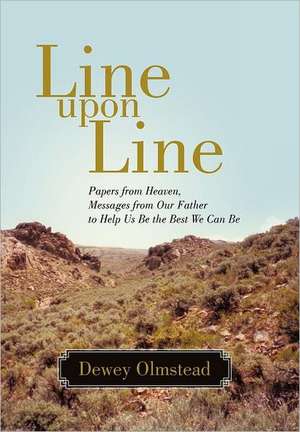 Line Upon Line de Dewey Olmstead