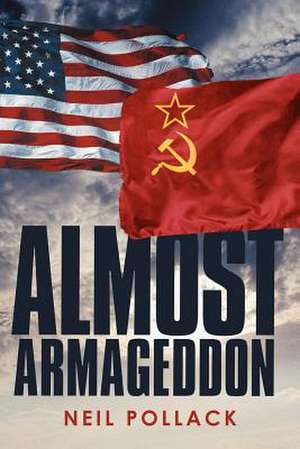 Almost Armageddon de Neil Pollack