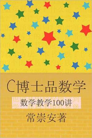 100 Smart Ways to Teach Mathematics de Chong An Chang Ph. D.