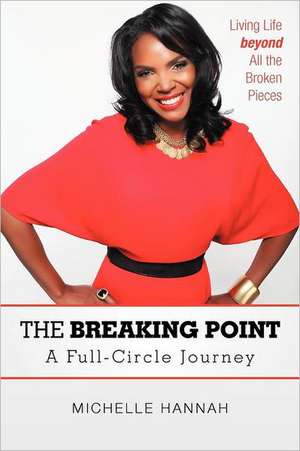 The Breaking Point de Michelle Hannah