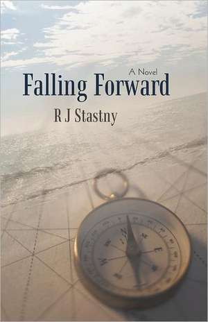 Falling Forward de R. J. Stastny