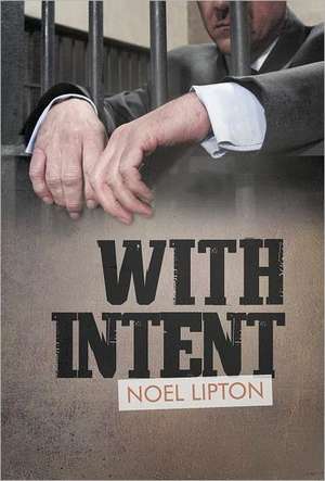 With Intent de Noel Lipton