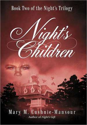 Night's Children de Mary M. Cushnie-Mansour