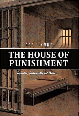 The House of Punishment de Dee 'Lynne