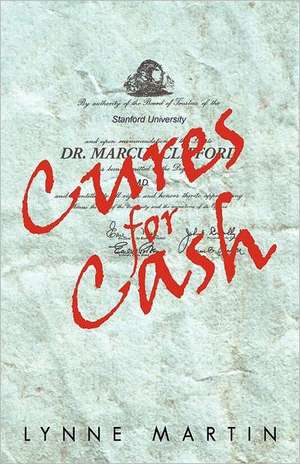 Cures for Cash de Lynne Martin