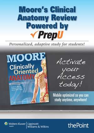 Moore's Clinical Anatomy Review Powered by PrepU de Keith L. Moore