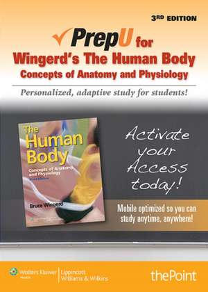 PrepU for Wingerd's The Human Body: Concepts of Anatomy and Physiology de Mr. Bruce Wingerd M.S.