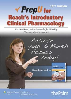 PrepU for Ford's Roach's Introductory Clinical Pharmacology de Susan Ford MN, RN, OCN