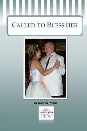 Called to Bless Her de Doreen Hanna