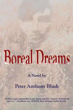 Boreal Dreams de MR Peter Anthony Blush