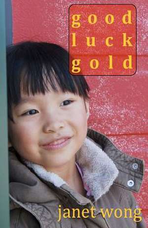 Good Luck Gold de Janet Wong