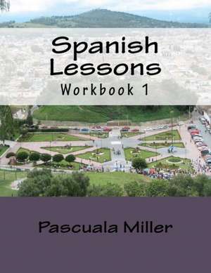 Spanish Lessons de Pascuala Miller