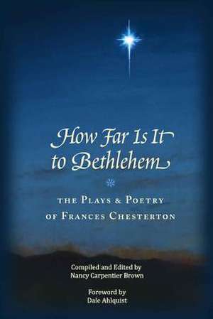 How Far Is It to Bethlehem de Nancy Carpentier Brown