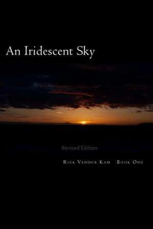 An Iridescent Sky de MR Rick Vander Kam