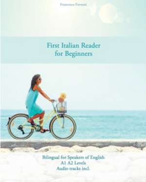 First Italian Reader for Beginners de Francesca Favuzzi