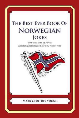 The Best Ever Book of Norwegian Jokes de Mark Geoffrey Young