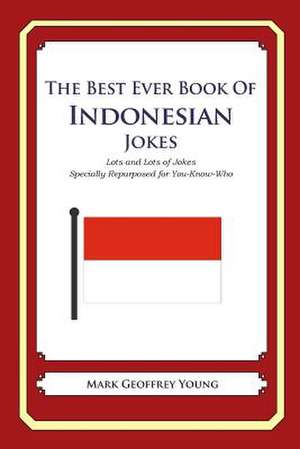 The Best Ever Book of Indonesian Jokes de Mark Geoffrey Young