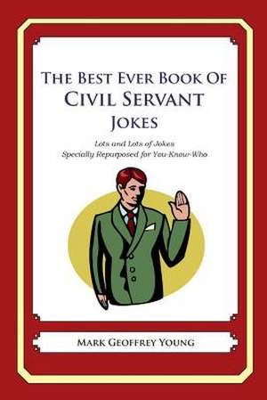 The Best Ever Book of Civil Servant Jokes de Mark Geoffrey Young