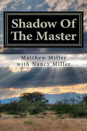 Shadow of the Master de MR Matthew R. Miller