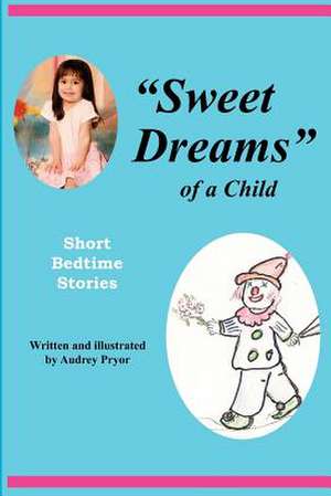 Sweet Dreams of a Child de Audrey Pryor