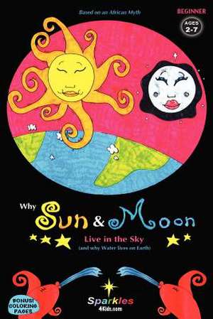 Why Sun & Moon Live in the Sky de Sparkles 4. Kids