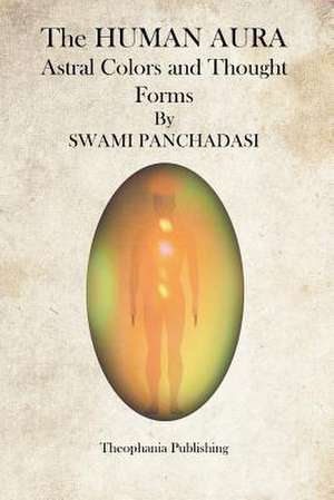 The Human Aura de Swami Panchadasi